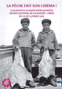 La pêche fait son cinéma : 3e cycle de films maritimes, ethnographiques et de fiction. Du 16 au 19 mars 2016 à Paris16. Paris. 
